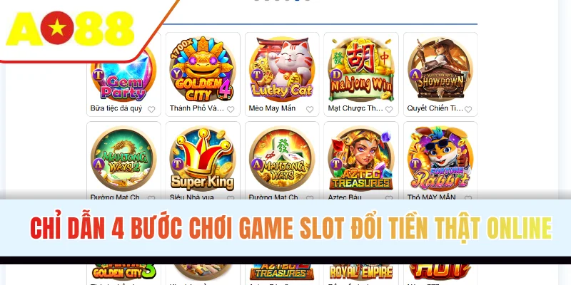 Chỉ dẫn 4 bước chơi game slot đổi tiền thật online