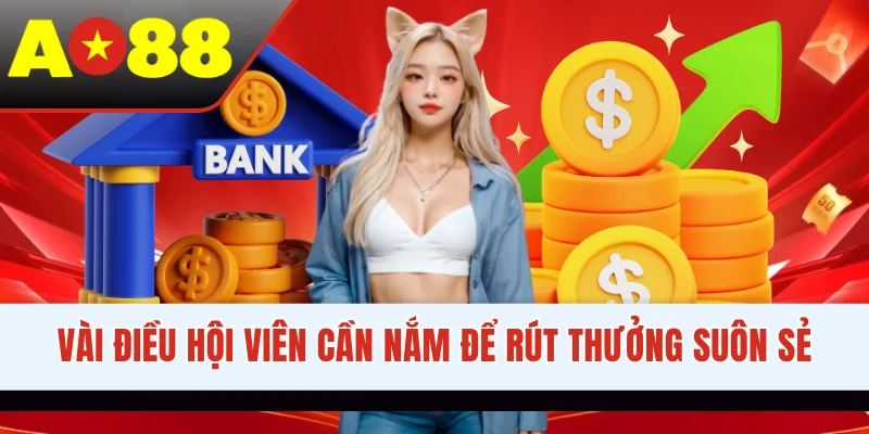 Vài điều hội viên cần nắm để rút thưởng suôn sẻ